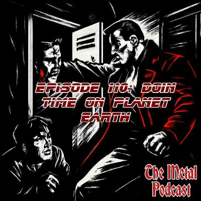 Episode 110: Doin Time on Planet Earth