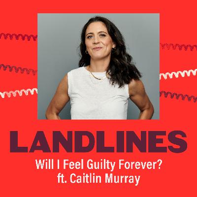 Parenthood: Will I Feel Guilty Forever? (ft. Caitlin Murray)