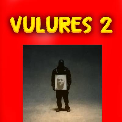 Vultures 2 is.... Disgusting