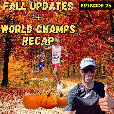 Episode 026: Fall Updates, Finding Balance and World Champs Takeaways