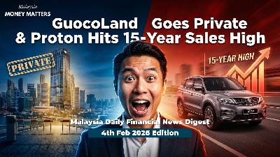 Malaysia Money Matters Daily News Digest 4th Feb 2026 Malaysia Money Matters Daily News Digest 4th Feb 2026