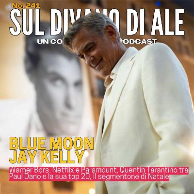 Ep 241 - Warner Bros tra Netflix e Paramount, Tarantino fa arrabbiare tutti, Jay Kelly, Blue Moon, e il segmentone di Natale con le torte di Tom Cruise Ep 241 - Warner Bros tra Netflix e Paramount, Tarantino fa arrabbiare tutti, Jay Kelly, Blue Moon, e il segmentone di Natale con le torte di Tom Cruise