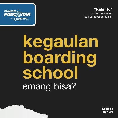 Special Episode : Kegaulan Boarding School, Emang Bisa?