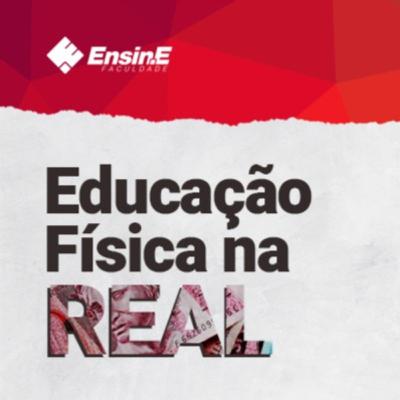Educação Física na Real - Episódio 12