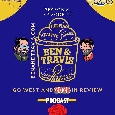 Go West and 2025 In Review
