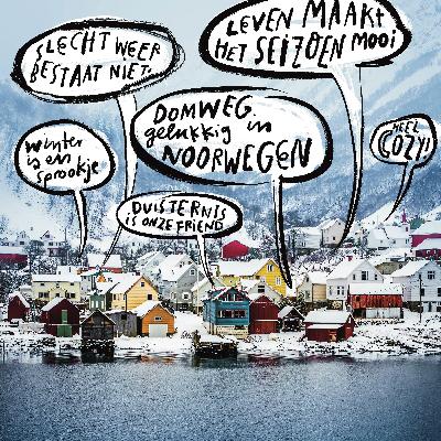 Luisterverhaal: De Noren zijn gelukkig, ook in de donkere dagen. Wat is hun geheim?