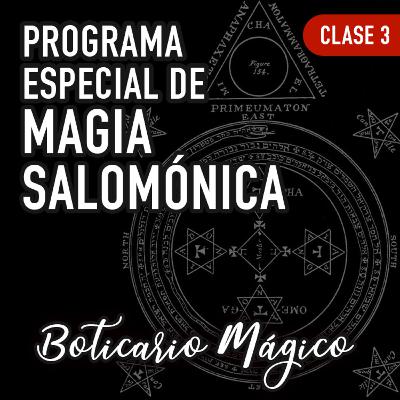 Programa Especial Magia Salomónica - Clase 3 Programa Especial Magia Salomónica - Clase 3