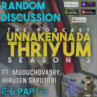 S2 E6 part 2 Random discussion Ft. Hiruzen Sarutobi, Muduchovasky
