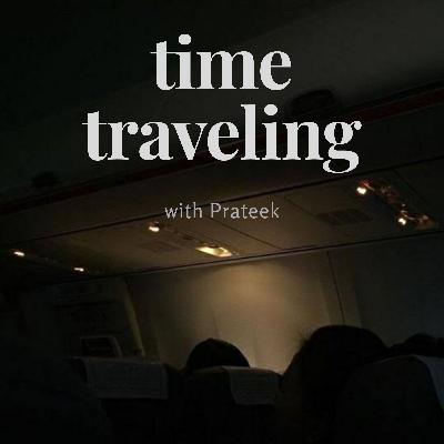 I'm going to teach you how to time travel. Are you ready? I'm going to teach you how to time travel. Are you ready?