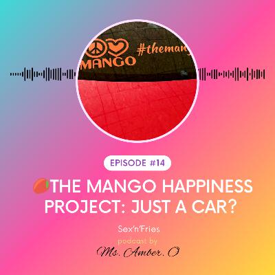 🥭The Mango Happiness Project: just a car?