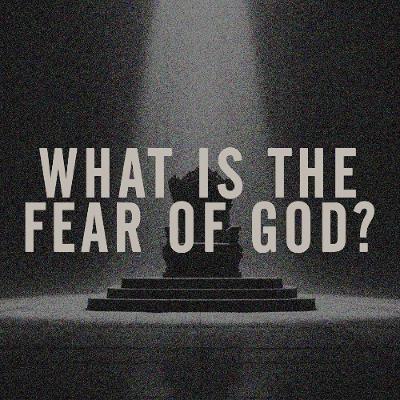 what is the fear of God. chris scoz