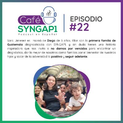 Episodio 22: Sara Jimenez y Su Hijo Diego, El Primer Paciente de SYNGAP1 Diagnosticado en Guatemala Episodio 22: Sara Jimenez y Su Hijo Diego, El Primer Paciente de SYNGAP1 Diagnosticado en Guatemala