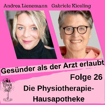 Folge 26 "Die Physiotherapie-Hausapotheke" Folge 26 "Die Physiotherapie-Hausapotheke"