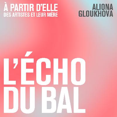 À partir d'elle – Aliona Gloukhova