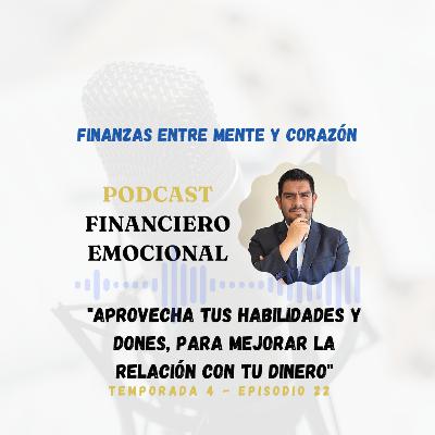 Aprovecha tus Habilidades y tus Dones para mejorar la relación con tu dinero Aprovecha tus Habilidades y tus Dones para mejorar la relación con tu dinero