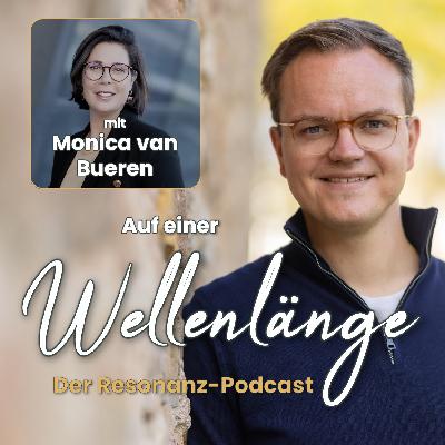 #09 Wer führen will, müss fühlen | Interview mit Monica van Bueren #09 Wer führen will, müss fühlen | Interview mit Monica van Bueren