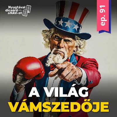 EP91 | Az USA így lett a világ csendőréből a világ vámszedője