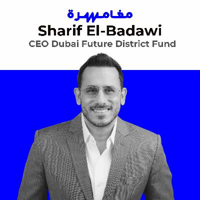 #011 Sharif El-Badawi: Investing in MENA Startups and VCs #011 Sharif El-Badawi: Investing in MENA Startups and VCs