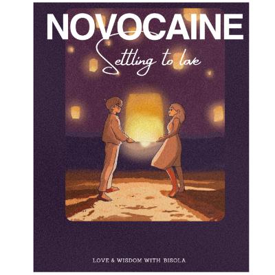 NOVOCAINE +Settling to Love NOVOCAINE +Settling to Love
