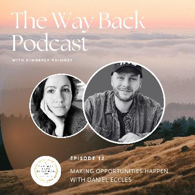 Episode #12: Making Opportunities Happen with Daniel Eccles