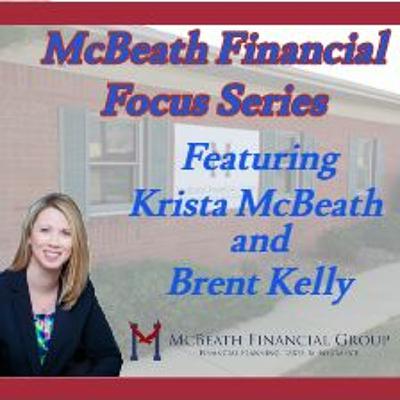 McBeath Financial Focus Series with Krista McBeath McBeath Financial Focus Series with Krista McBeath