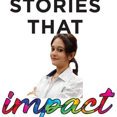 Stories that Impact #43 – Lost and Found with Shruti Deshpande