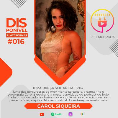 Connecta #016 - Carol Siqueira