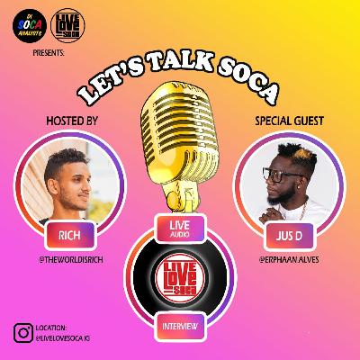 Let's Talk Soca with Jus D | Talks Album | Being A Producer, Artist and Song Writer