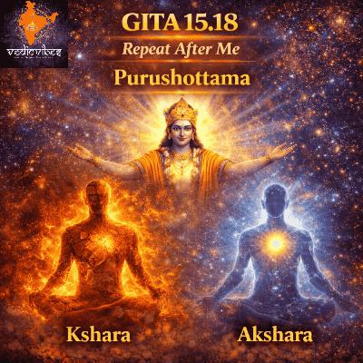 Bhagavad Gita Chapter 15 Shloka 19 | Purushottama Yoga | Repeat After Me (Hindi Chant)