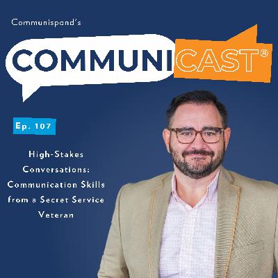 High-Stakes Conversations: Communication Skills from a Secret Service Veteran High-Stakes Conversations: Communication Skills from a Secret Service Veteran