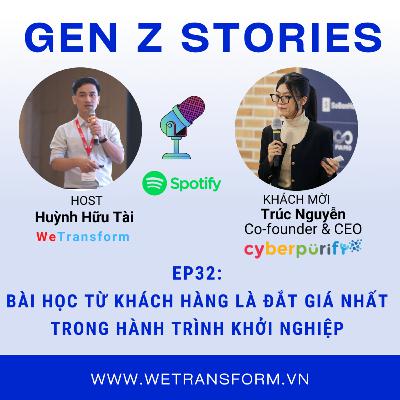 EP32: BÀI HỌC TỪ KHÁCH HÀNG LÀ ĐẮT GIÁ NHẤT TRONG HÀNH TRÌNH KHỞI NGHIỆP