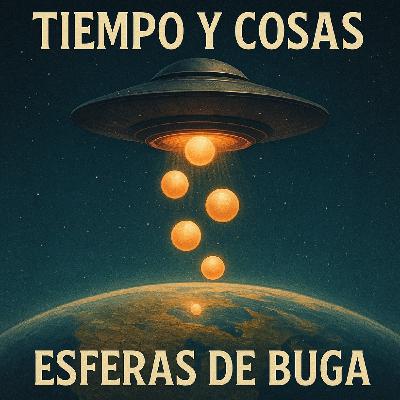 Tiempo Y Cosas - Esferas de Buga: ¿Quién envía esas máquinas?