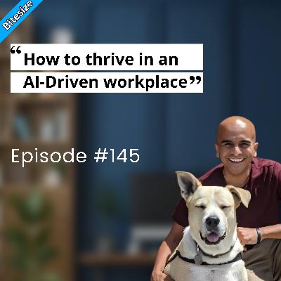 BITESIZE | How to Thrive in an AI-Driven Workplace?