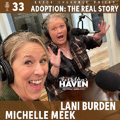 Lani Burden & Michelle Meek: ADOPTION—The REAL Story Lani Burden & Michelle Meek: ADOPTION—The REAL Story