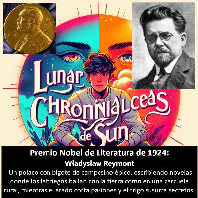 Premio Nobel - 1924. Władysław Reymont (Polonia) – Novela épica (Los campesinos)