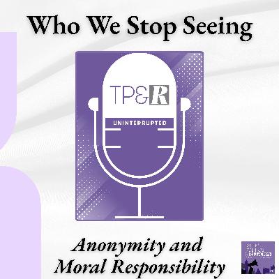 Who We Stop Seeing: Anonymity and the Collapse of the Thou Who We Stop Seeing: Anonymity and the Collapse of the Thou