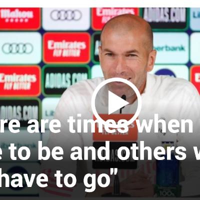 Looking ahead to Athletic Club and has Zidane just revealed he is on the brink of leaving.