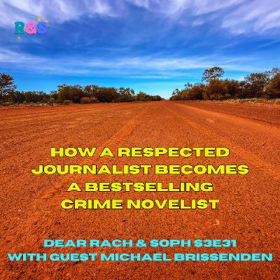 How a respected journalist becomes a bestselling crime novelist - with guest Michael Brissenden