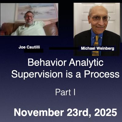 Behavior Analytic Supervision is a Process - Part I