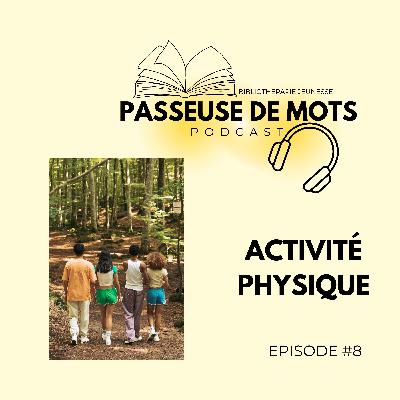 #8 : Activité physique #8 : Activité physique