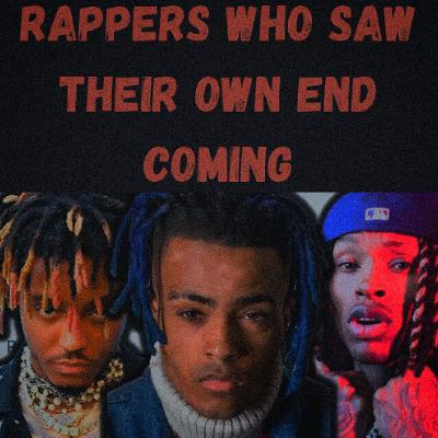 S24 Ep13: Rappers Who Saw Their Own End Coming