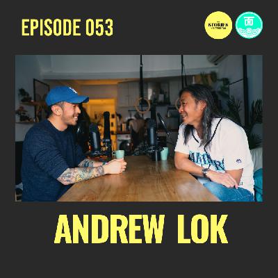 Episode 53: Andrew Lok — On empathy, film and being in the ads game for two decades.