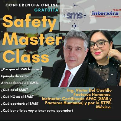 SMS Safety Master Class con el Ing. Victor Manuel del Castillo