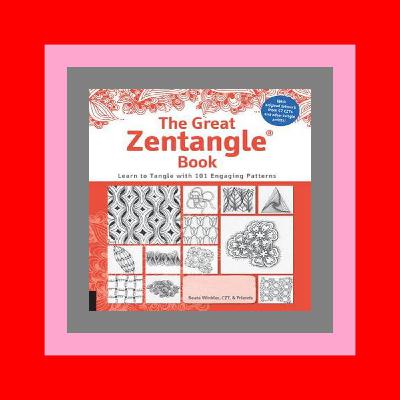READDOWNLOAD The Great Zentangle Book Learn to Tangle with 101 Favorite Patterns [EbooK Epub]