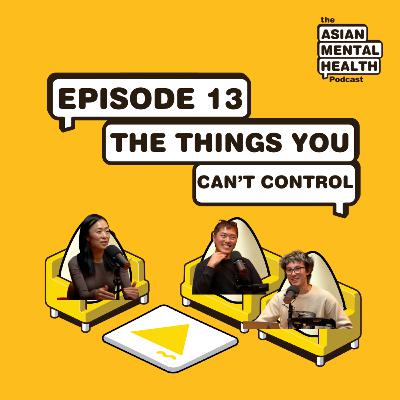The things we can't control.