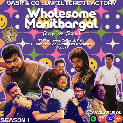 S01E05 :- Wholesome Manithargal : Reel & Real Ft Dashween, Inbaraj, Ash, B.Butcher, Sanju, Leo Das ,Pugazh & Baddy S01E05 :- Wholesome Manithargal : Reel & Real Ft Dashween, Inbaraj, Ash, B.Butcher, Sanju, Leo Das ,Pugazh & Baddy