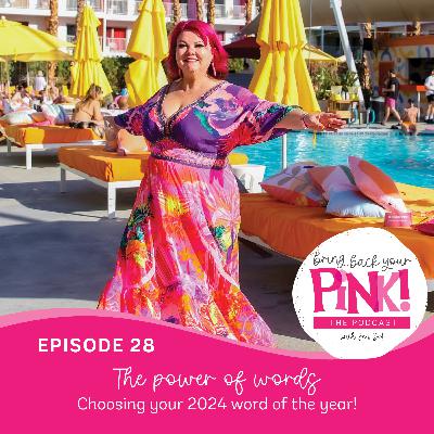 Ep28. The power of words! Choosing your 2024 word of the year! Ep28. The power of words! Choosing your 2024 word of the year!