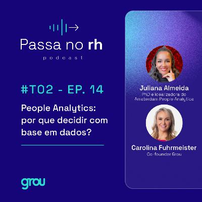 [PODCAST | EP.14 | 2ª TEMP] People Analytics: por que decidir com base em dados?
