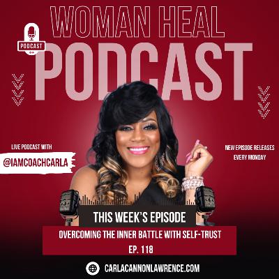 EP 118: Overcoming the Inner Battle with Self-trust