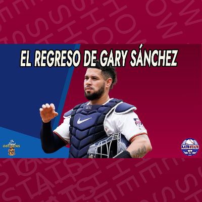 010 - El regreso de Gary Sánchez - KathStats